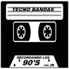 Tecno Bandas - Recordando Los 90's Vol.2